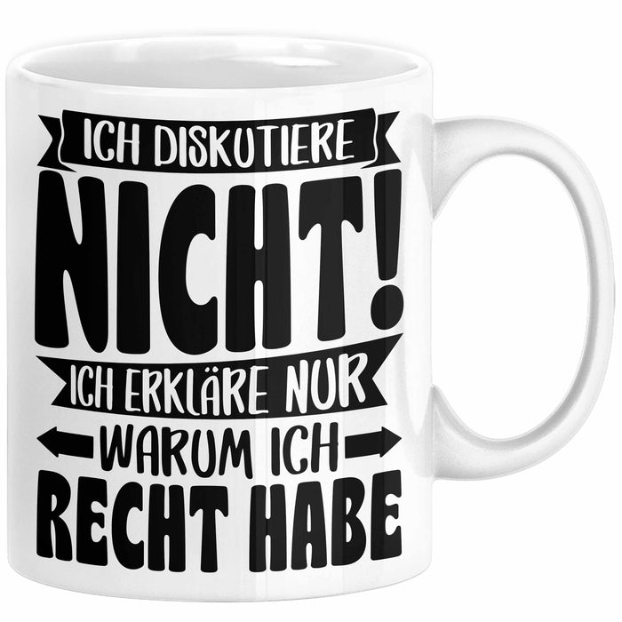 Lustige Tasse Besserwisser Mit Spruch Ich Diskutiere Nicht Ich Erkläre Nur Warum Ich Recht Habe Kaffee-Becher Sprüche Geschenkidee Kollege Weiß Trendation