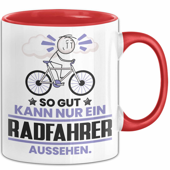 Radfahrer Geschenk Tasse So Gut Kann Nur Ein Radfahrer Aussehen Geschenkidee Kaffee-Becher Rot Trendation
