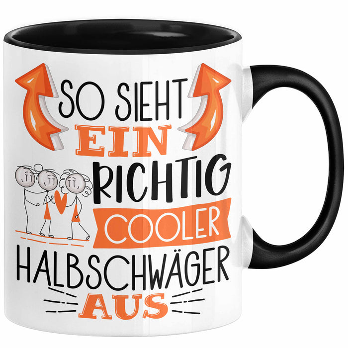 So Sieht Ein Richtig Cooler Halbschwäger Aus Geschenk Tasse Lustiger Spruch Geschenkidee Schwarz Trendation