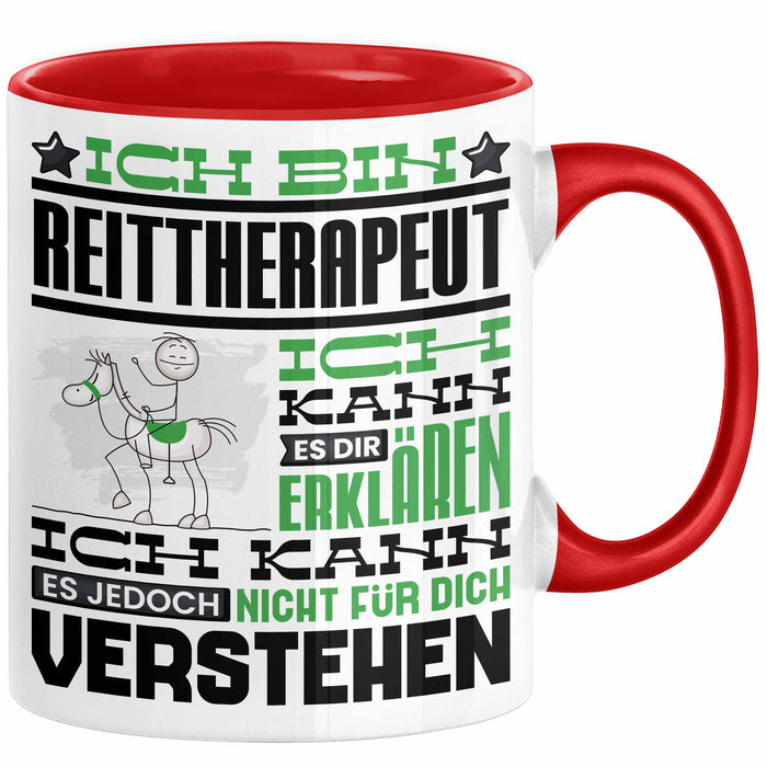 Reittherapeut Geschenk Kaffee-Tasse Geschenkidee für Reittherapeut Ich Bin Reittherapeut Ich Kann Es Dir Erklären Jedoch Nicht Für Dich Verstehen Spruch Lustig Rot Trendation