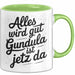 Gundula Tasse Geschenk Alles Ist Gut Gundula Ist Jetz Da Geschenkidee Becher mit Name Grün Trendation