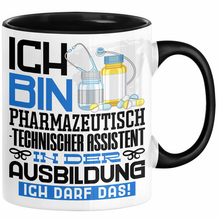 Pharmazeutisch-technischer Assistent Ausbildung Tasse Geschenk Ich Bin Pharmazeutisch-technischer Assistent In Der Ausbildung Ich Darf Das Geschenkidee Spruch Schwarz Trendation