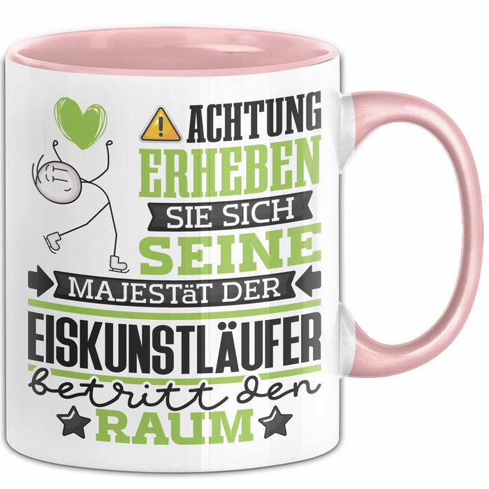 Eiskunstläufer Geschenk Tasse Lustiger Spruch Erheben Sie Sich Der Eiskunstläufer Betritt den Raum Rosa Trendation