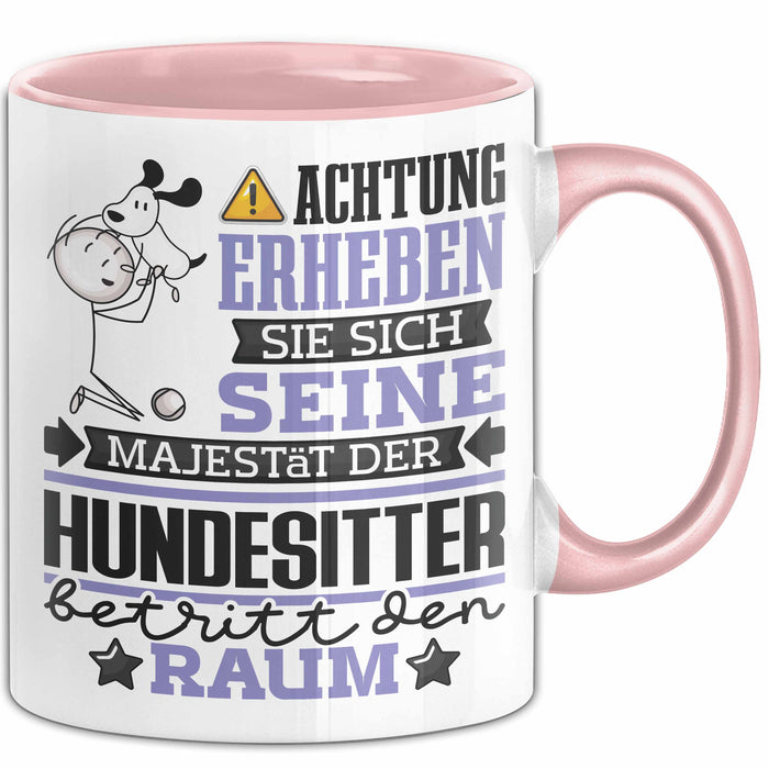 Hundesitter Geschenk Tasse Lustiger Spruch Erheben Sie Sich Der Hundesitter Betritt den Raum Rosa Trendation