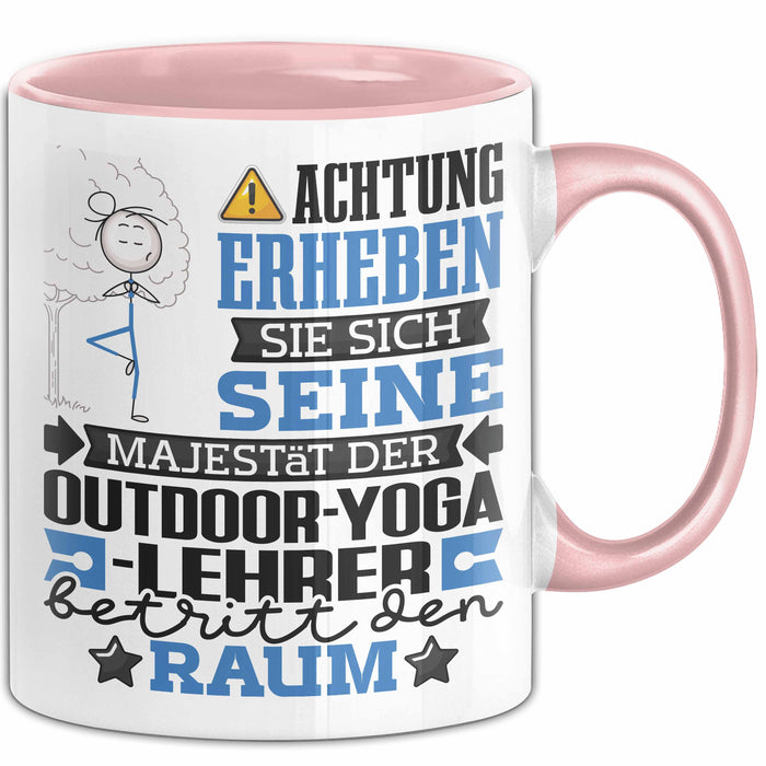Outdoor-Yoga-Lehrer Geschenk Tasse Lustiger Spruch Erheben Sie Sich Der Outdoor-Yoga-Lehrer Betritt den Raum Rosa Trendation
