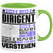Dirigent Geschenk Tasse Lustige Geschenkdiee für einen Dirigent Geburtstag Ich Bin Dirigent Ich Kann Es Dir Erklären Aber Nicht Für Dich Verstehen Grün Trendation