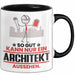 Architekt Geschenk Tasse So Gut Kann Nur Ein Architekt Aussehen Geschenkidee Kaffee-Becher Schwarz Trendation