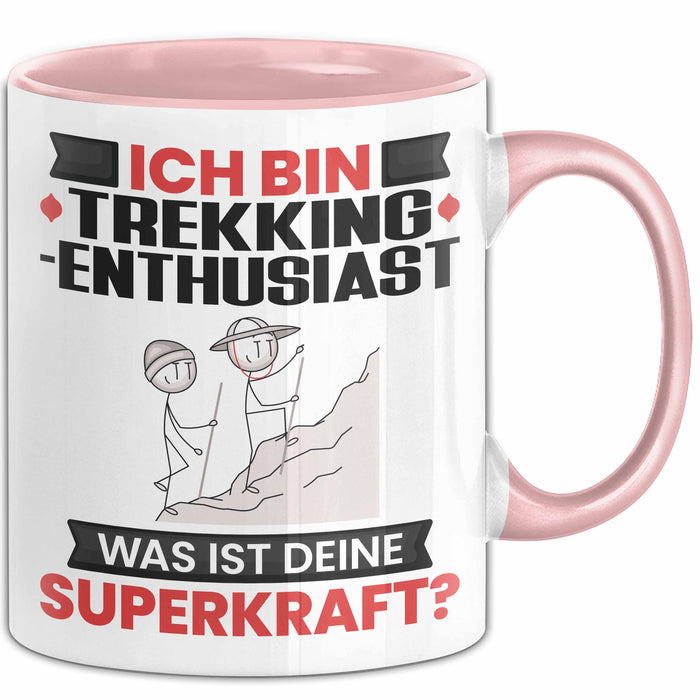 Trekking-Enthusiast Tasse Geschenk für Trekking-Enthusiast Geburtstag Lustiger Spruch Kaffee-Becher Was Ist Deine Superkraft Rosa Trendation