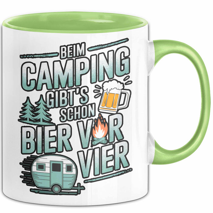 Camper Camping Bierliebhaber Tasse Geschenk Lustige Geschenkidee Spruch Beim Camping Gibt’S Schon Bier Vor Vier Grün Trendation