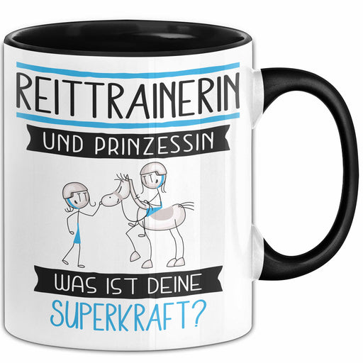 Reittrainerin Und Prinzessin Tasse Geschenk Für Eine Reittrainerin Geburtstag Was Ist Deine Superkraft Trendation