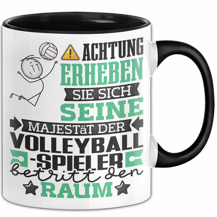 Volleyballspieler Geschenk Tasse Lustiger Spruch Erheben Sie Sich Der Volleyballspieler Betritt den Raum Schwarz Trendation