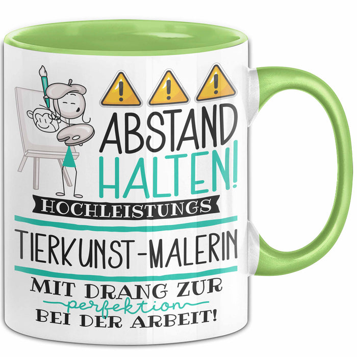 Tierkunst-Malerin Tasse Geschenk Lustig Abstand Halten Hochleistungs-Tierkunst-Malerin Mit Drang Zur Perfektion Bei Der Arbeit Grün Trendation