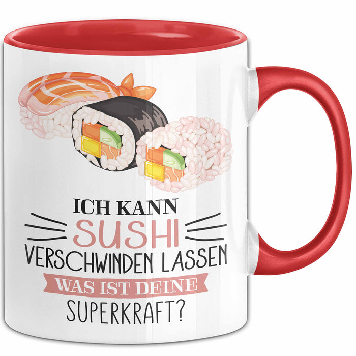 Sushi-Liebhaber Tasse Geschenk Ich Kann Sushi Verschwinden Lassen Was Ist Deine Superkraft Becher Geschenkidee Suhshi Kaffee-Becher Rot Trendation