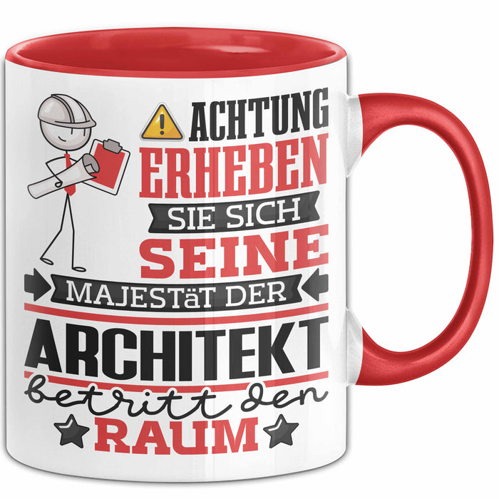 Architekt Geschenk Tasse Lustiger Spruch Erheben Sie Sich Der Architekt Betritt den Raum Rot Trendation