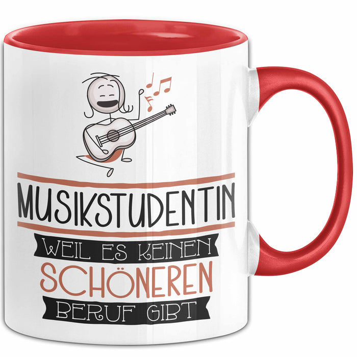 Musikstudentin Weil Es Keinen Schöneren Beruf Gibt Tasse Geschenk für Eine Musikstudentin Lustig Rot Trendation