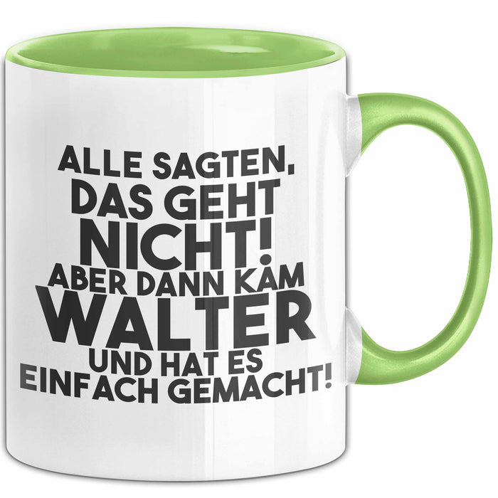 Walter Tasse Alle Sagten Das Geht Nicht, Aber Dann Kam Walter Geschenk