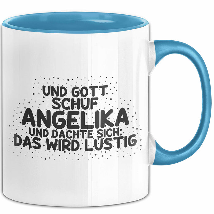 Angelika Tasse Und Gott Schuf Angelika Und Dachte Sich: Das Wird Lustig