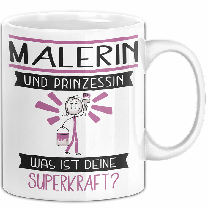 Malerin Und Prinzessin Tasse Geschenk Für Eine Malerin Geburtstag Was Ist Deine Superkraft Weiß Trendation