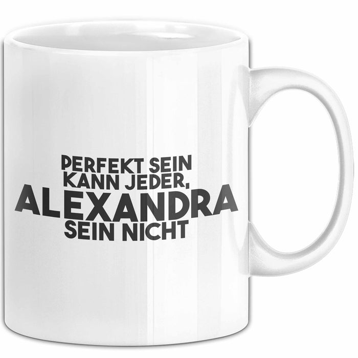 Alexandra Tasse Perfekt Sein Kann Jeder, Alexandra Sein Nicht Geschenk Weiß Trendation