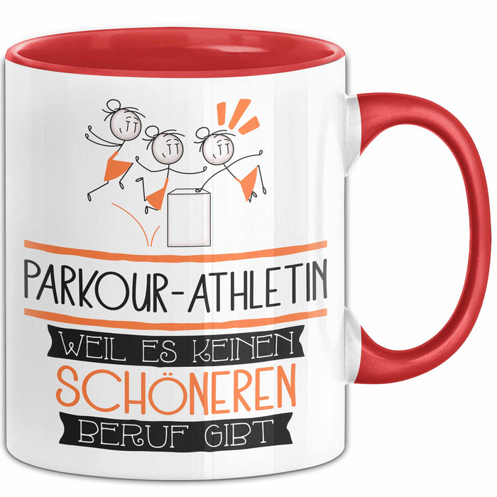 Parkour-Athletin Weil Es Keinen Schöneren Beruf Gibt Tasse Geschenk für Eine Parkour-Athletin Lustig Rot Trendation