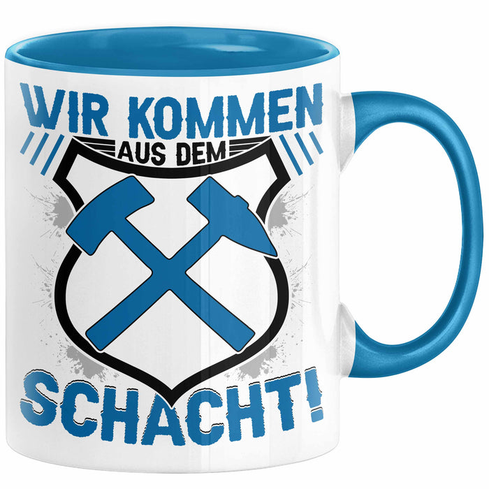 Aue im Erzgebirge Tasse Wir Kommen Aus Dem Schacht Steine Klopfen Kaffee-Becher Geschenkidee Geschenk Blau Trendation