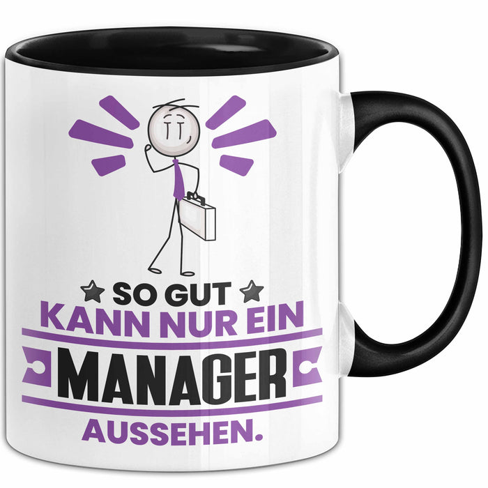 Manager Geschenk Tasse So Gut Kann Nur Ein Manager Aussehen Geschenkidee Kaffee-Becher Schwarz Trendation
