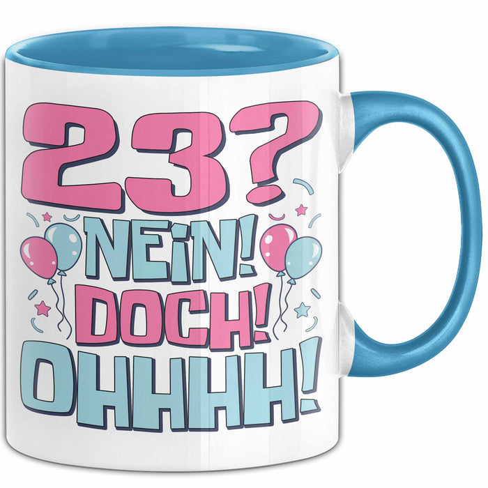 23er Geburtstag Geschenk Männer Frauen 23 Nein Doch Ohhhh Lustiger Spruch Geschenkidee Kaffee-Becher Blau Trendation