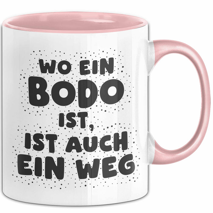 Bodo Tasse Wo Ein Bodo Ist, Ist Auch Ein Weg Geschenk