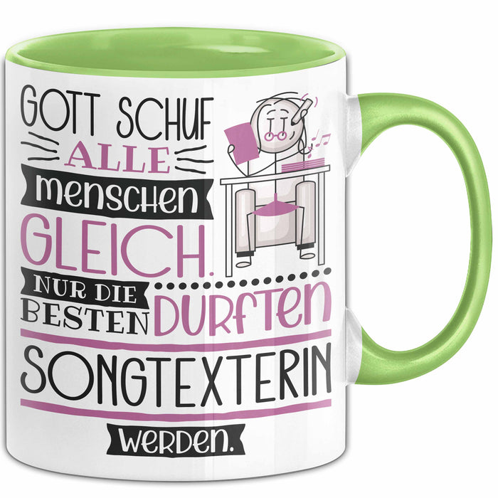 Songtexterin Geschenk Becher Tasse Gott Schuf Alle Menschen Gleich Nur Die Besten Durfeten Songtexterin Werden Geschenkidee Lustig Grün Trendation