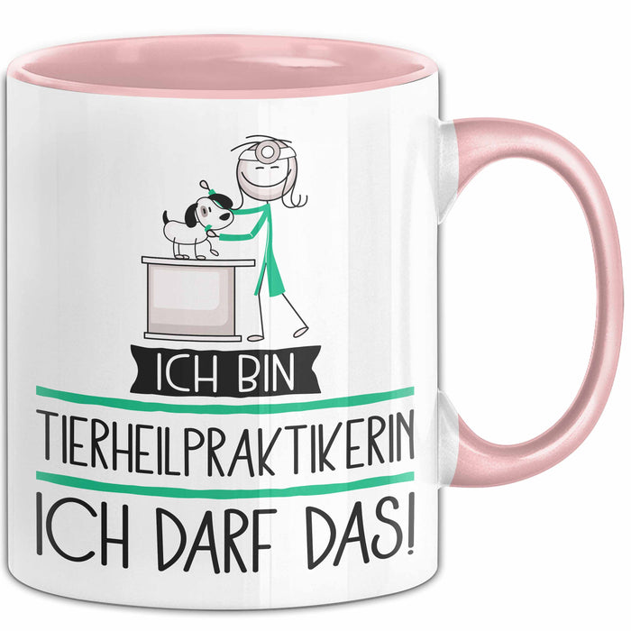 Geschenk für Tierheilpraktikerin Tasse Lustige Geschenkidee Geburtstag Ich Bin Tierheilpraktikerin Ich Darf Das Rosa Trendation