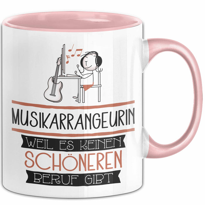 Musikarrangeurin Weil Es Keinen Schöneren Beruf Gibt Tasse Geschenk für Eine Musikarrangeurin Lustig Rosa Trendation