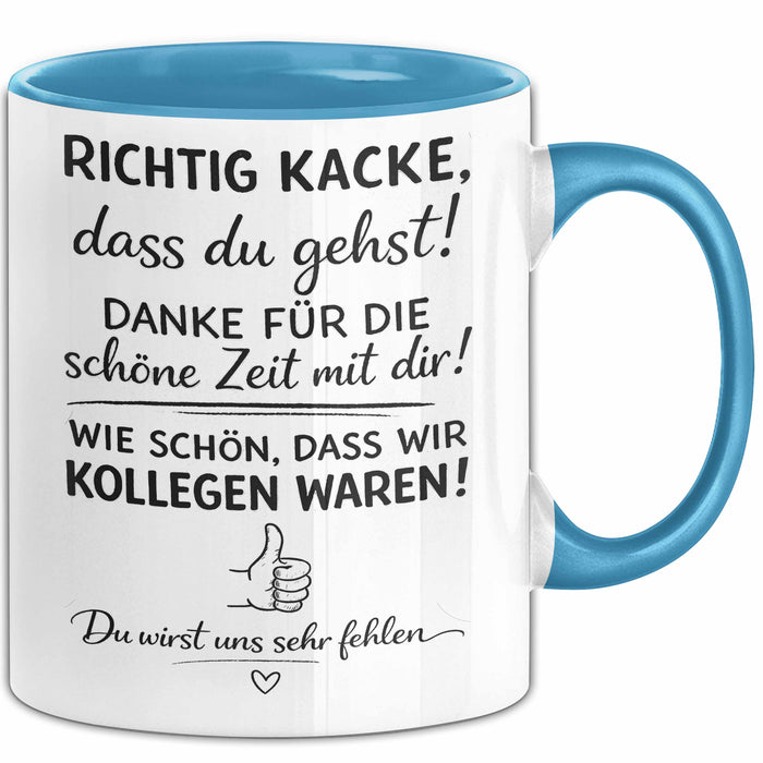 Büroarbeit Kollege Abschied Tasse Geschenk Lustige Geschenkidee Spruch Richtig Kacke Dass Du Gehst Blau Trendation