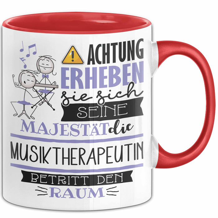 Musiktherapeutin Tasse Geschenk Lustiger Spruch Bitte Erheben Sie Sich Seine Majestät Die Musiktherapeutin Betritt Den Raum Rot Trendation