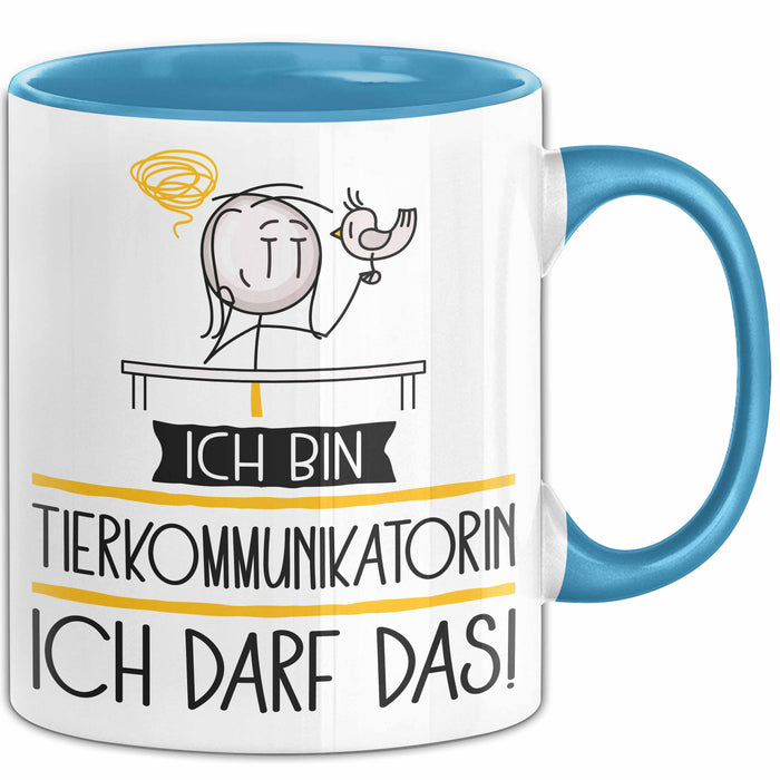 Geschenk für Tierkommunikatorin Tasse Lustige Geschenkidee Geburtstag Ich Bin Tierkommunikatorin Ich Darf Das Blau Trendation