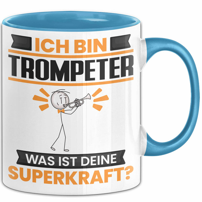 Trompeter Tasse Geschenk für Trompeter Geburtstag Lustiger Spruch Kaffee-Becher Was Ist Deine Superkraft Blau Trendation