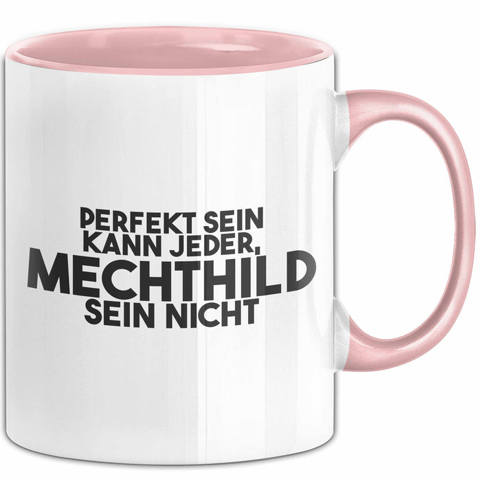 Mechthild Tasse Perfekt Sein Kann Jeder, Mechthild Sein Nicht Geschenk