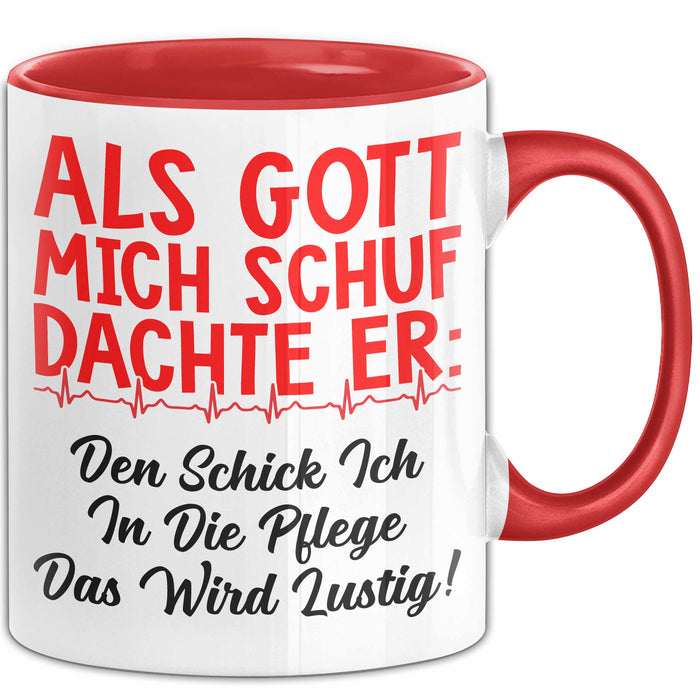 Krankenschwester Pflege Betreuung Tasse Geschenk Lustige Geschenkidee Spruch Schick Ich In Die Pflege Das Rot Trendation