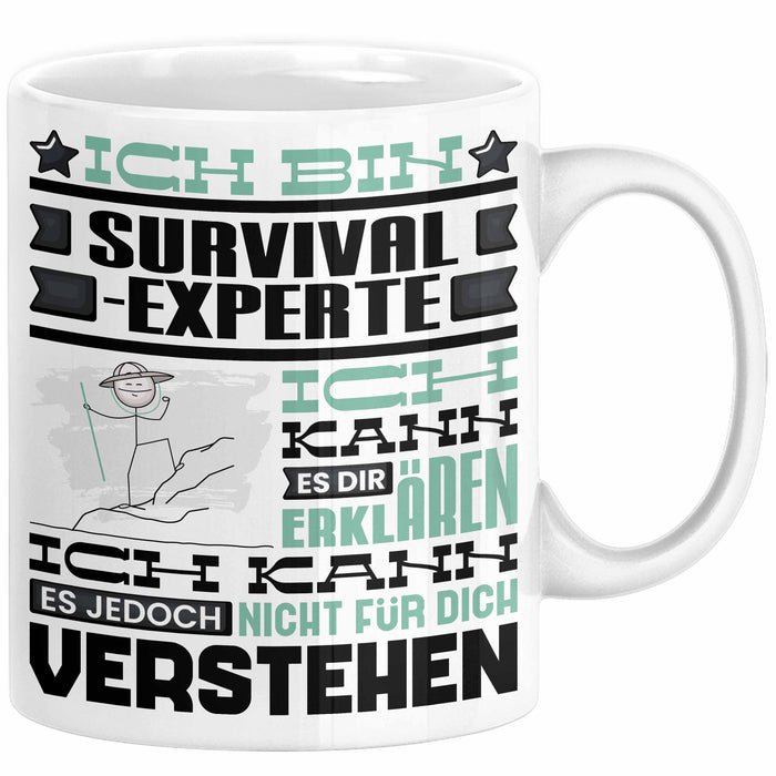Survival-Experte Geschenk Kaffee-Tasse Geschenkidee für Survival-Experte Ich Bin Survival-Experte Ich Kann Es Dir Erklären Jedoch Nicht Für Dich Verstehen Spruch Lustig Weiß Trendation