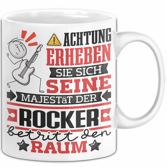 Rocker Geschenk Tasse Lustiger Spruch Erheben Sie Sich Der Rocker Betritt den Raum Weiß Trendation