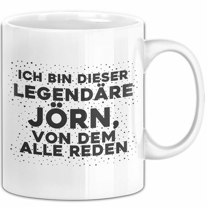 Joern Tasse Ich Bin Dieser Legendaere Joern, Von Dem Alle Reden Geschenk