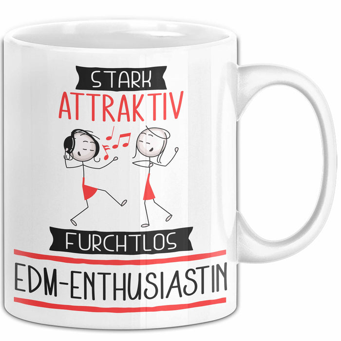 EDM-Enthusiastin Tasse Geschenk Becher Stark Attraktiv Furchtlos EDM-Enthusiastin Lustige Geschenkidee Weiß Trendation