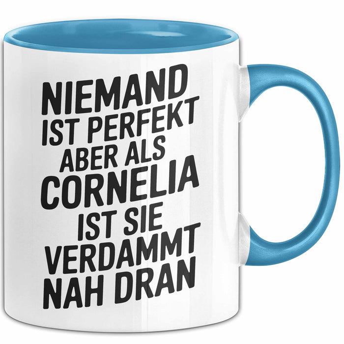 Cornelia Tasse Geschenk Niemand Ist Perfekt Cornelia Verdammt Nah Dran Geschenkidee Blau Trendation