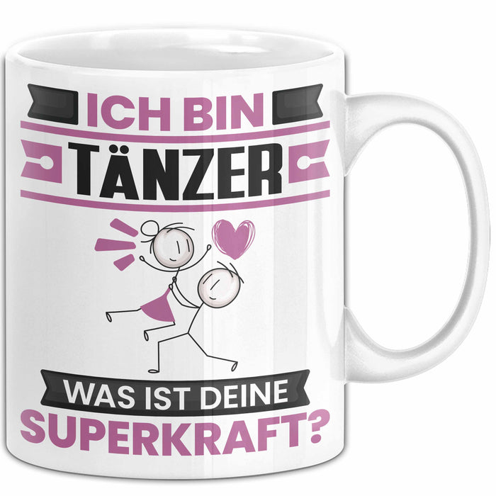 Tänzer Tasse Geschenk für Tänzer Geburtstag Lustiger Spruch Kaffee-Becher Was Ist Deine Superkraft Weiß Trendation