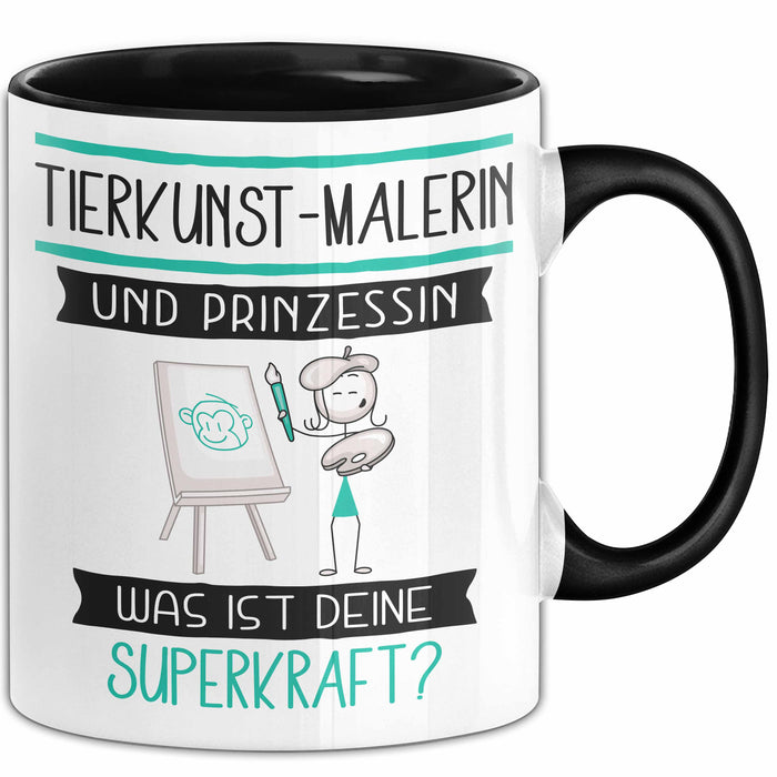 Tierkunst-Malerin Und Prinzessin Tasse Geschenk Für Eine Tierkunst-Malerin Geburtstag Was Ist Deine Superkraft Trendation
