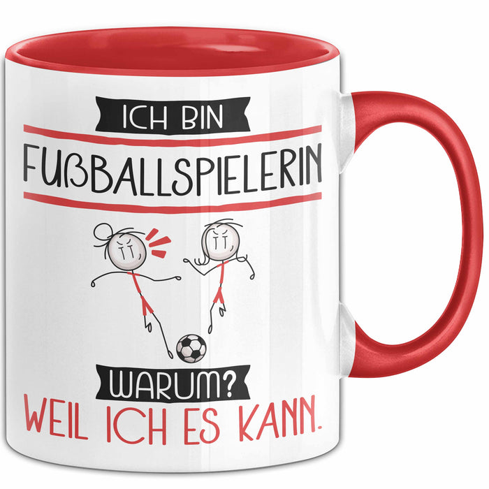 Fußballspielerin Tasse Geschenk Ich Bin Fußballspielerin Warum Weil Ich Es Kann Geschenkidee Geburtstag Rot Trendation