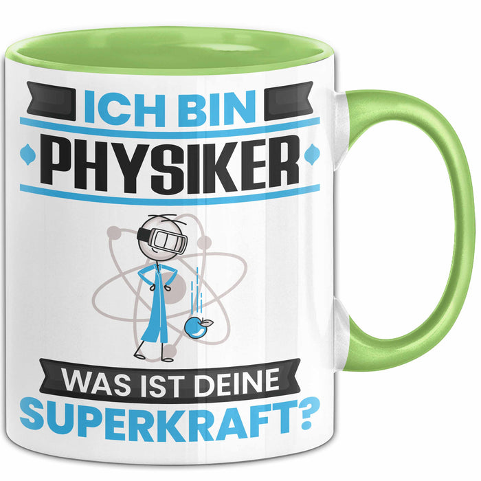 Physiker Tasse Geschenk für Physiker Geburtstag Lustiger Spruch Kaffee-Becher Was Ist Deine Superkraft Grün Trendation