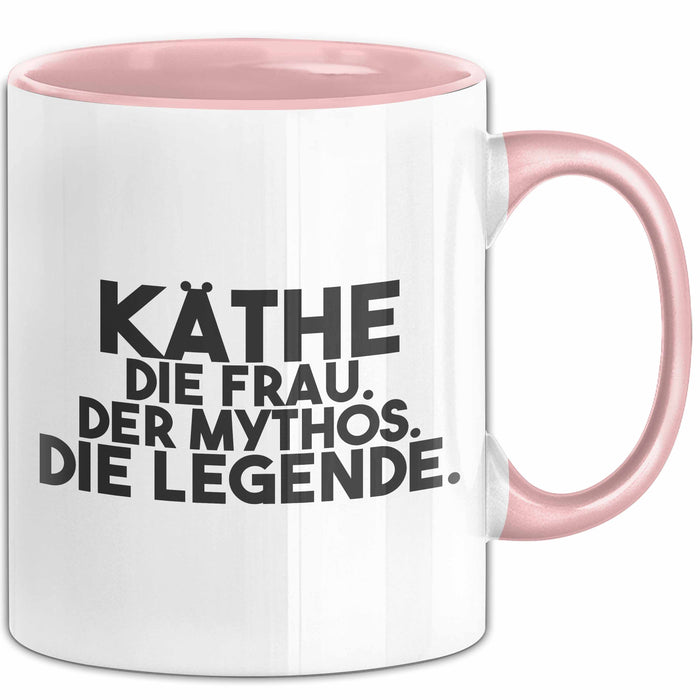 Kaethe Tasse Kaethe – Die Frau. Der Mythos. Die Legende. Geschenk Rosa Trendation