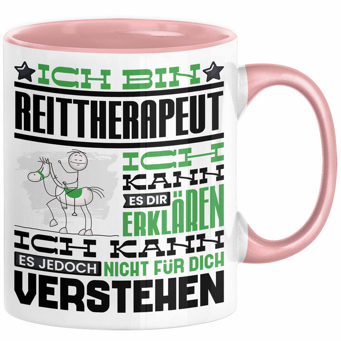 Reittherapeut Geschenk Kaffee-Tasse Geschenkidee für Reittherapeut Ich Bin Reittherapeut Ich Kann Es Dir Erklären Jedoch Nicht Für Dich Verstehen Spruch Lustig Rosa Trendation