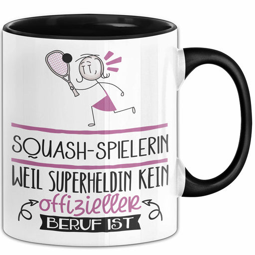 Squash-Spielerin Geschenk Tasse Lustiger Spruch Squash-Spielerin Weil Superheldin Kein Offizieller Beruf Ist Geschenkidee Trendation