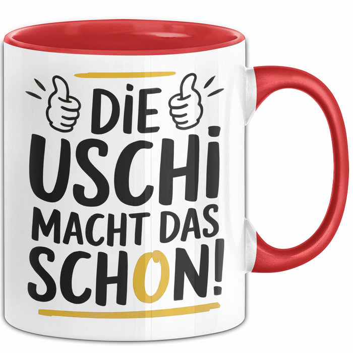 Frauen Mädchen Sarkasmus Tasse Geschenk Lustige Geschenkidee Spruch Die Uschi Macht Dat Schon Rot Trendation